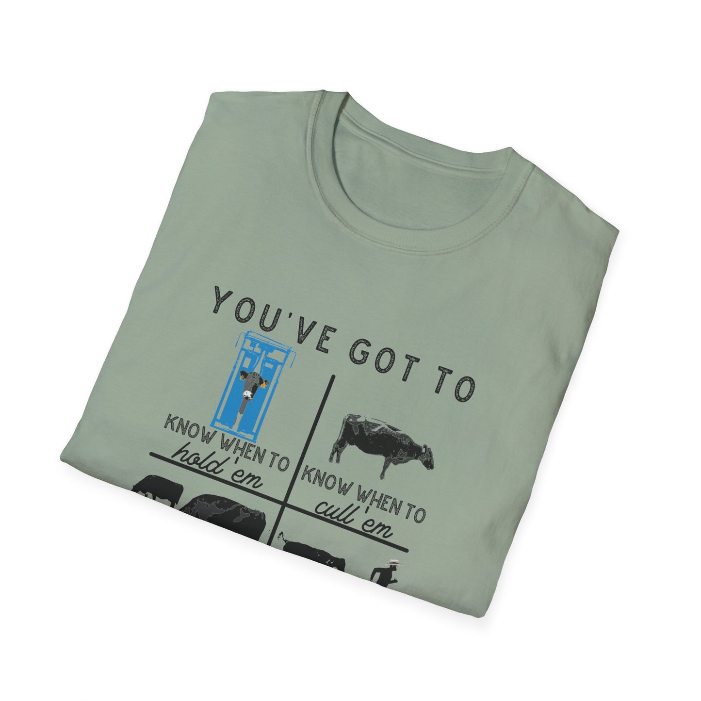 Cow Theme Unisex Softstyle T-Shirt - "You've Got To Know When To..."