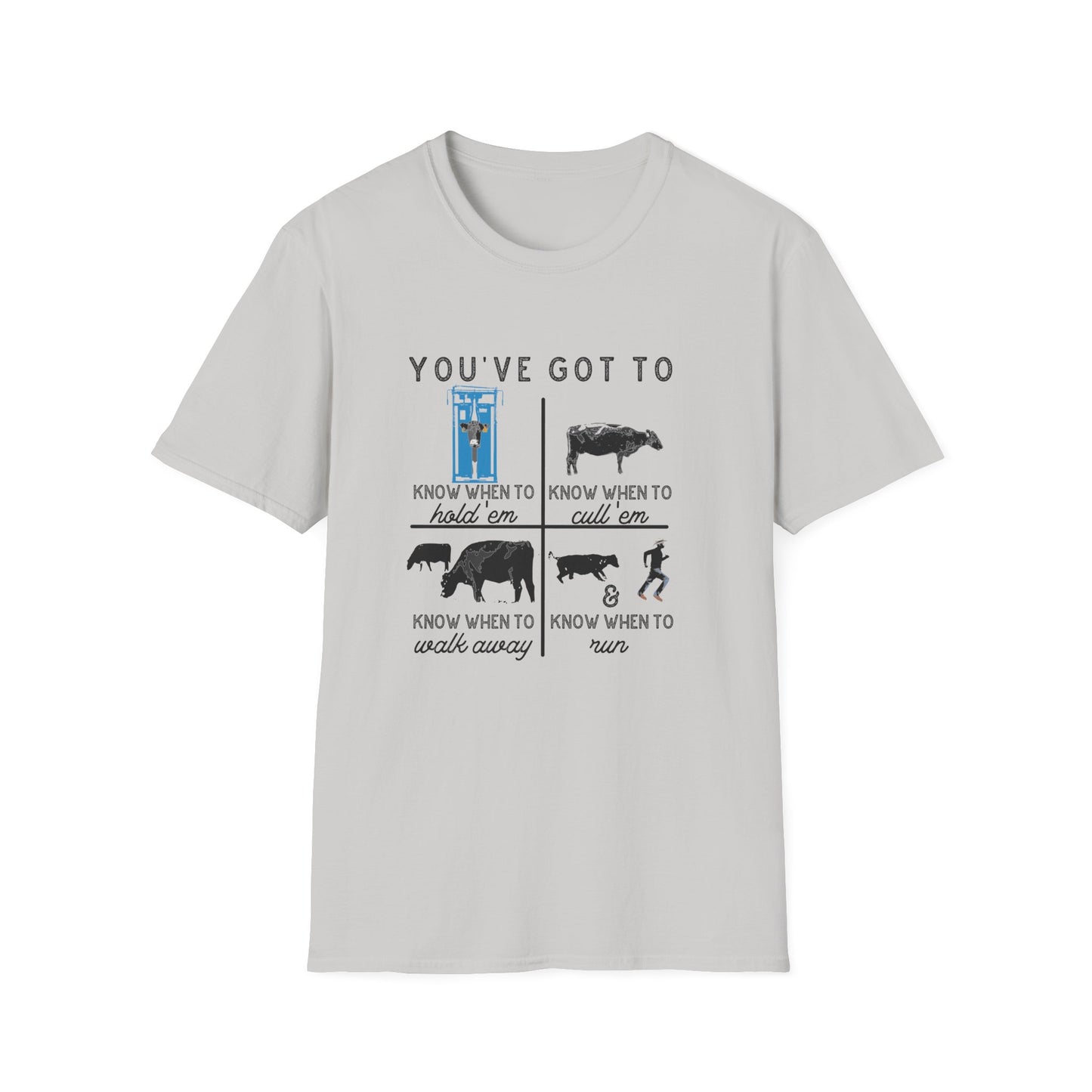Cow Theme Unisex Softstyle T-Shirt - "You've Got To Know When To..."