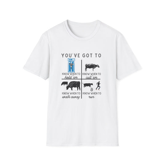 Cow Theme Unisex Softstyle T-Shirt - "You've Got To Know When To..."