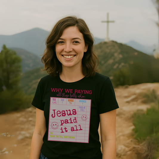 Christian Faith-Inspired Short Sleeve Tee, Jesus Paid It All Tee, Christian Gift, Casual T-Shirt, Religious Apparel, Affirmation Wear